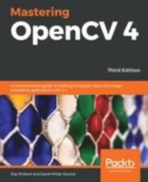 Millan Escriva David Millan Escriva, Shilkrot Roy Shilkrot - Mastering OpenCV 4, E-bok. Tillgänglighet: Lägg i varukorg