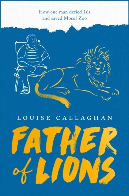 Louise Callaghan - Father of Lions, E-bok