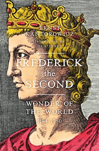 Ernst Kantorowicz - Frederick the Second, E-bok