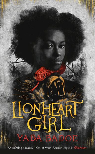 Yaba Badoe - Lionheart Girl, Häftad
