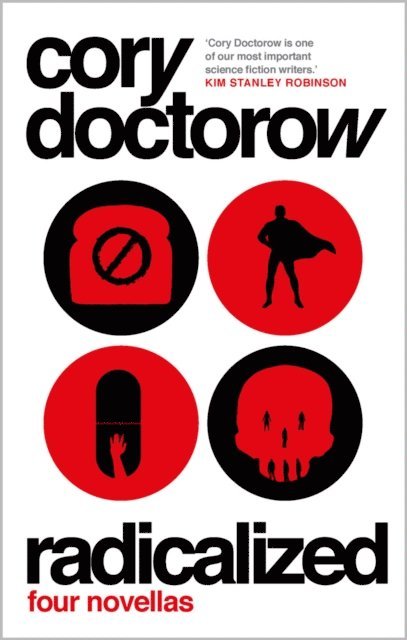 Cory Doctorow - Radicalized, E-bok