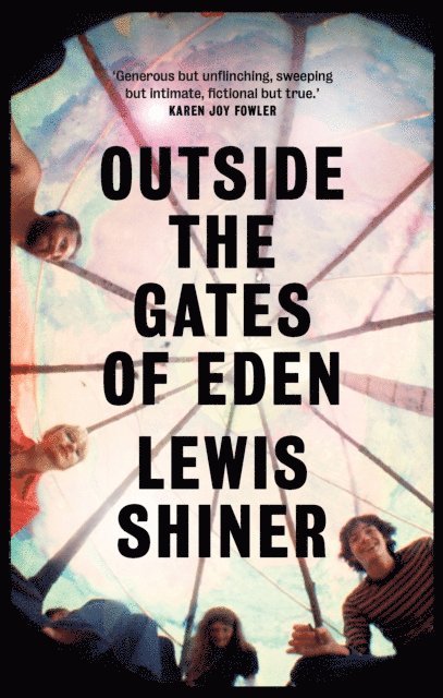 Lewis Shiner - Outside the Gates of Eden, E-bok