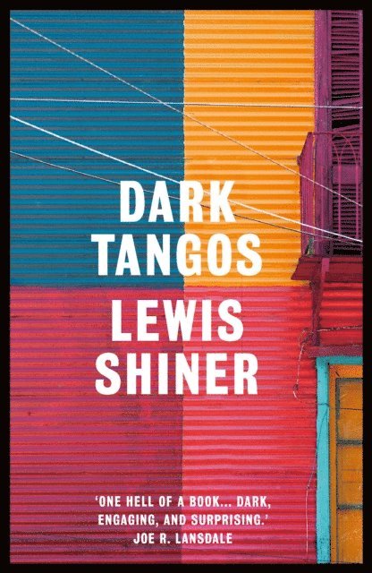 Lewis Shiner - Dark Tangos, E-bok