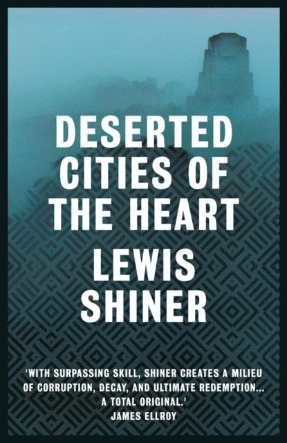Lewis Shiner - Deserted Cities of the Heart, E-bok