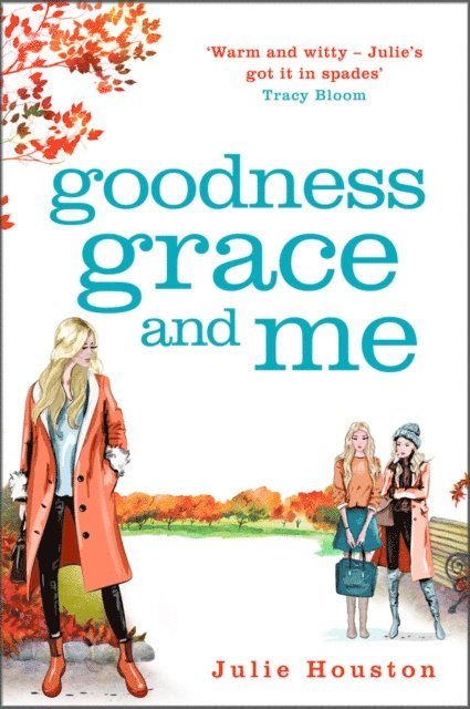 Julie Houston - Goodness, Grace and Me, E-bok