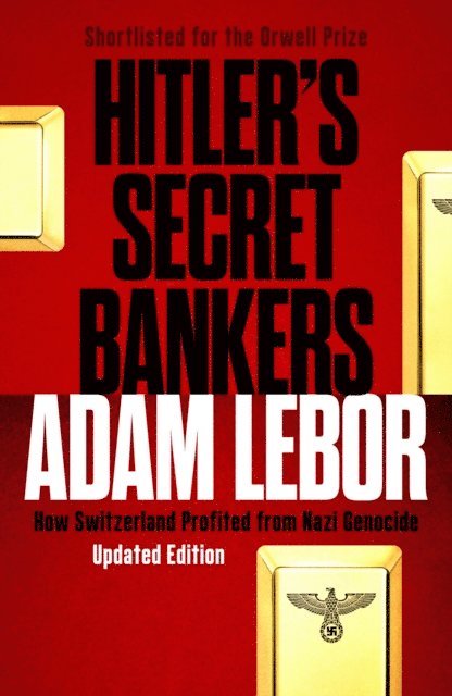 Adam LeBor - Hitler's Secret Bankers, E-bok