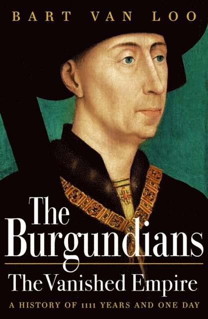 Bart Van Loo - Burgundians, E-bok