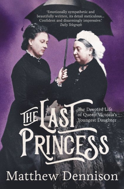 Matthew Dennison - Last Princess, E-bok