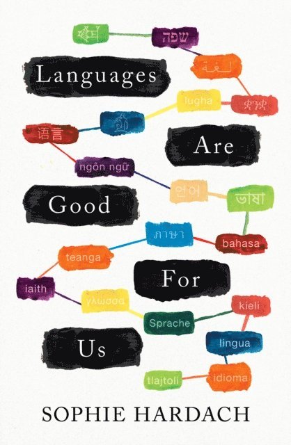 Sophie Hardach - Languages Are Good for Us, E-bok. Tillgänglighet: Lägg i varukorg