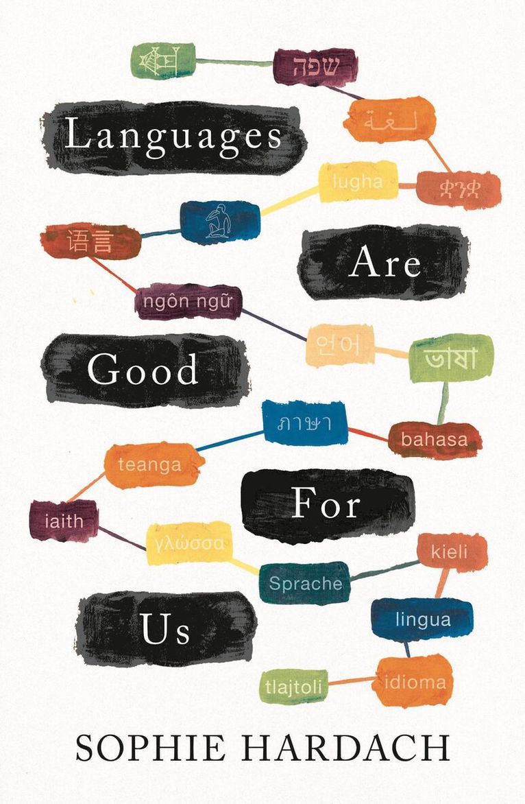 Sophie Hardach - Languages Are Good for Us, Häftad. Tillgänglighet: Lägg i varukorg