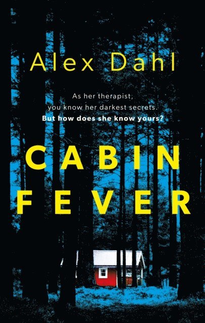 Alex Dahl - Cabin Fever, E-bok