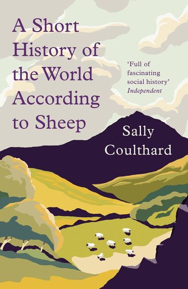 Short History of the World According to Sheep by Sally Coulthard