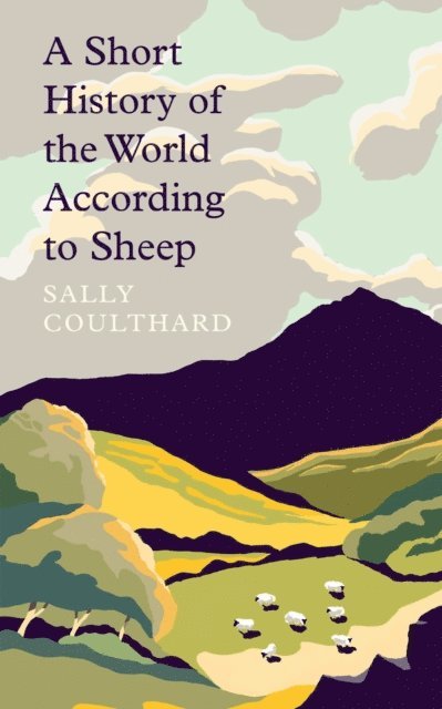 Sally Coulthard - Short History of the World According to Sheep, E-bok