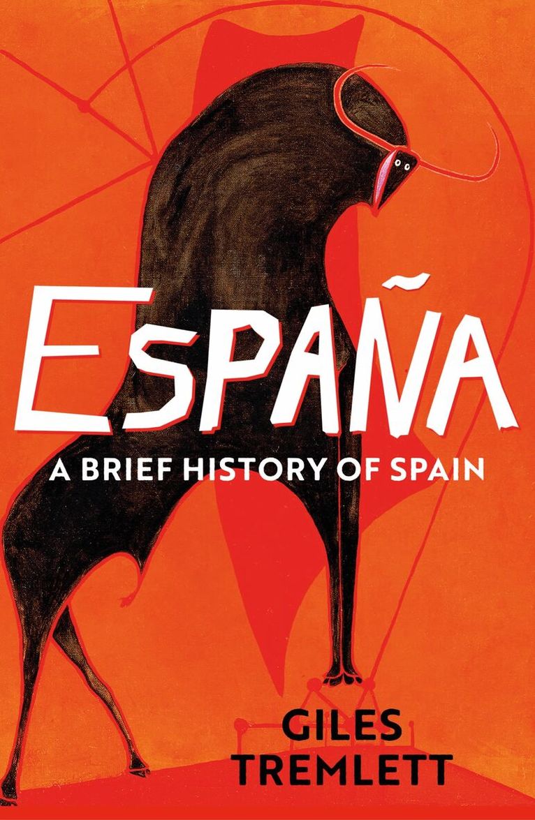 Giles Tremlett - España: a Brief History of Spain, Häftad