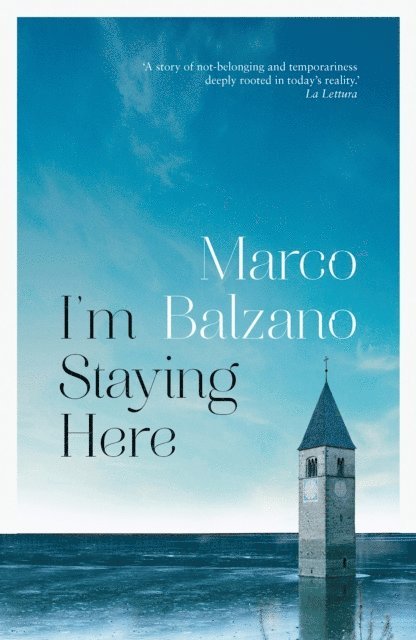 Marco Balzano - I'm Staying Here, E-bok