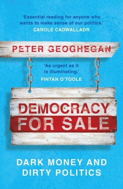 Peter Geoghegan - Democracy for Sale, E-bok