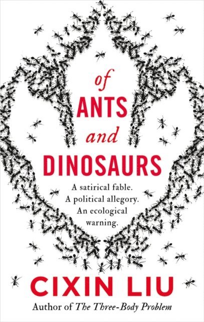 Cixin Liu - Of Ants and Dinosaurs, E-bok