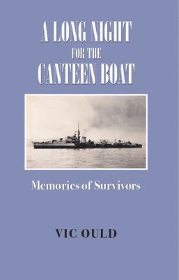 Vic Ould - Long Night for the Canteen Boat, Inbunden. Tillgänglighet: Lägg i varukorg