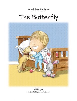 Nikki Piper - William Finds The Butterfly, Häftad