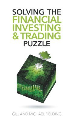 Gill Fielding - Solving the Financial Investing & Trading Puzzle, Häftad. Tillgänglighet: Lägg i varukorg