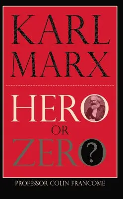 Colin Francome - Karl Marx: Hero or Zero, Häftad. Tillgänglighet: Lägg i varukorg
