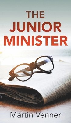 Martin Venner - Junior Minister, Inbunden