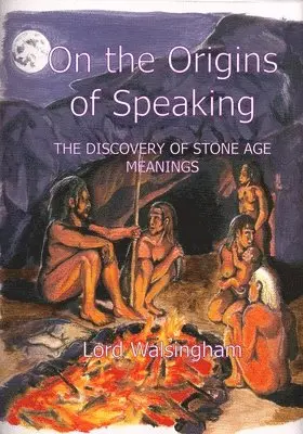 Lord Walsingham - On the Origins of Speaking, Häftad. Tillgänglighet: Lägg i varukorg