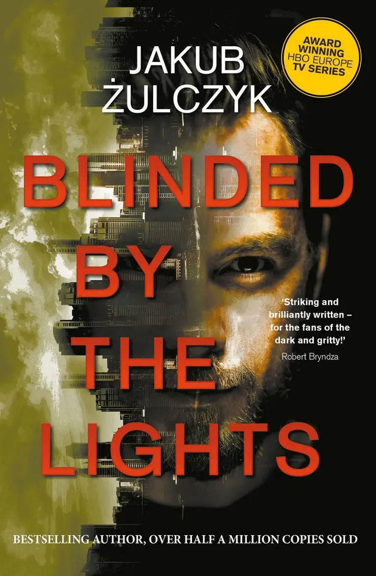 Jakub Żulczyk - Blinded by the Lights, Häftad. Tillgänglighet: Lägg i varukorg