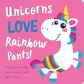 Unicorns LOVE Rainbow Pants!