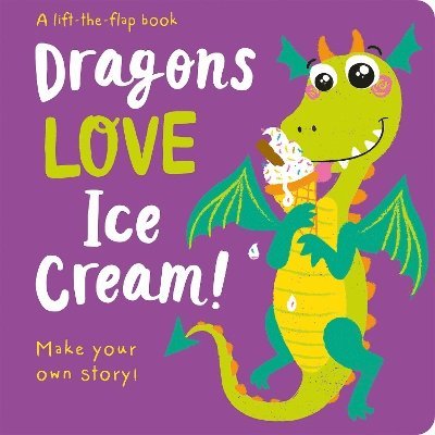 Georgina Wren - Dragons LOVE Ice Cream! - Lift-the-Flap, Kartonnage. Tillgänglighet: Tillfälligt slut