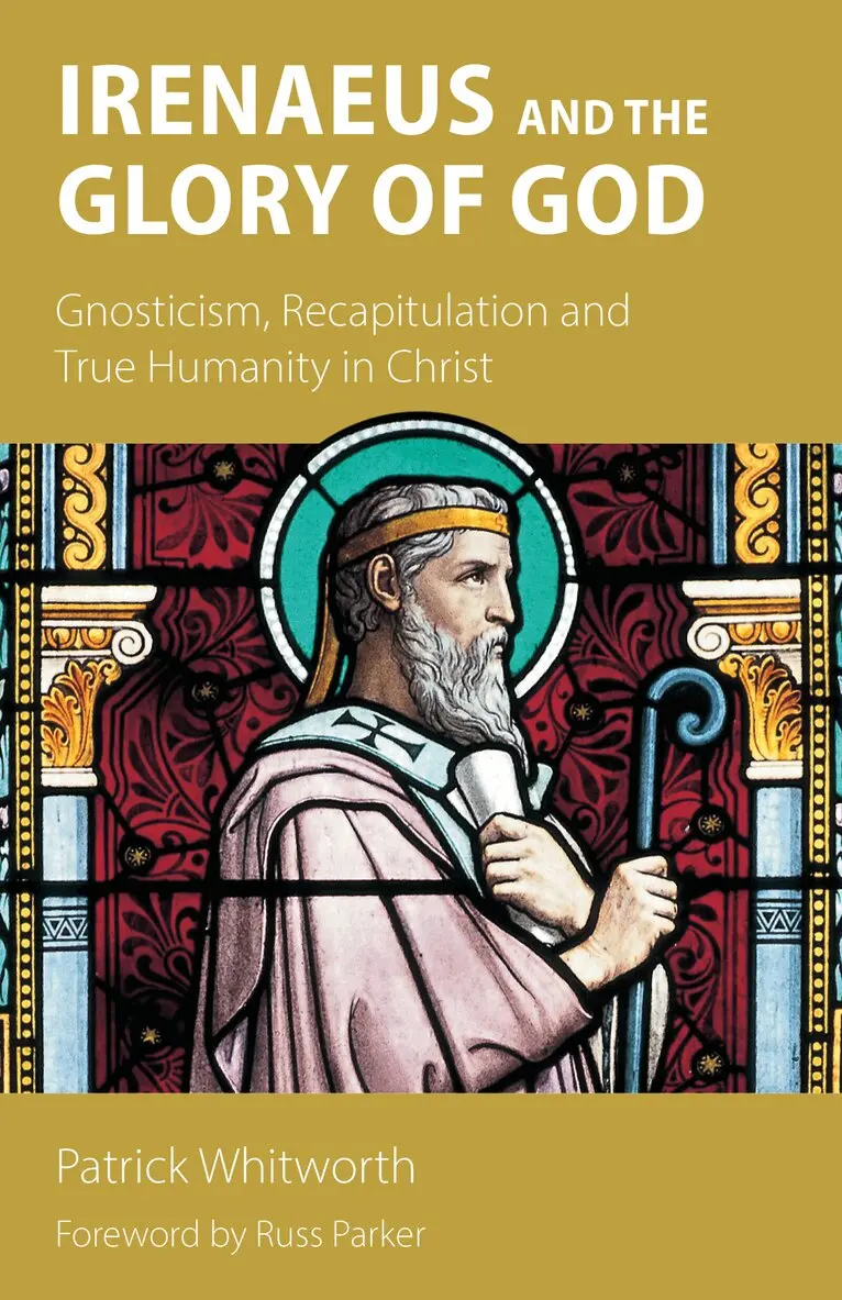 Patrick Whitworth - Irenaeus and the Glory of God, Inbunden. Tillgänglighet: Lägg i varukorg