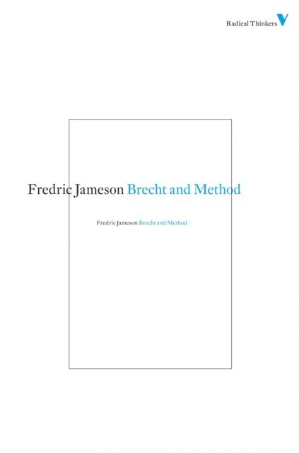 Fredric Jameson - Brecht and Method, E-bok