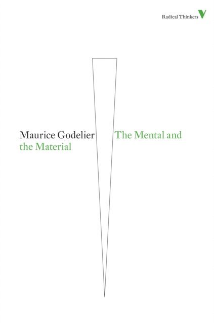 Maurice Godelier - Mental and the Material, E-bok