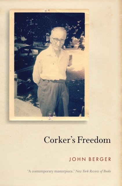 John Berger - Corker's Freedom, E-bok
