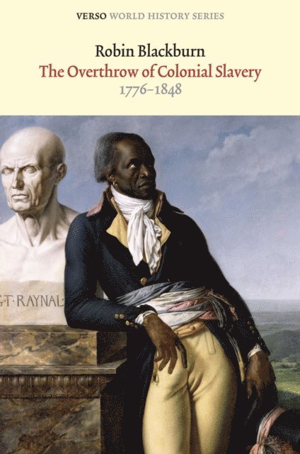 Robin Blackburn - Overthrow of Colonial Slavery, E-bok