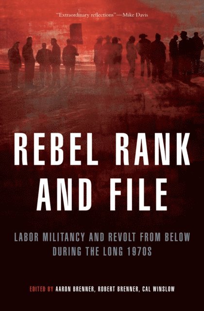 Aaron Brenner, Cal Winslow, Robert Brenner - Rebel Rank and File, E-bok
