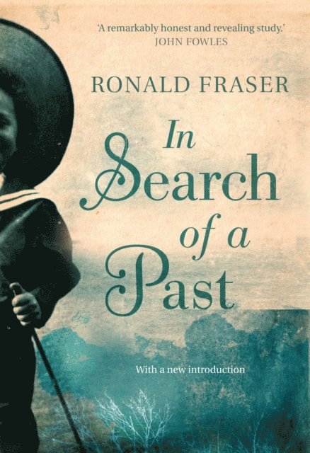 Ronald Fraser - In Search of a Past, E-bok