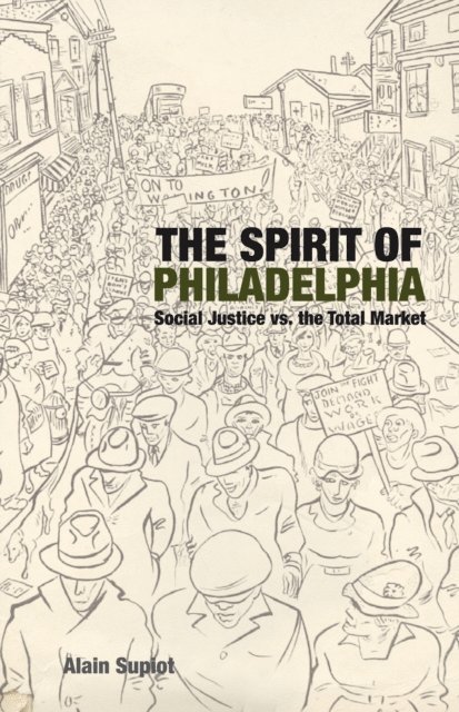 Alain Supiot - Spirit of Philadelphia, E-bok
