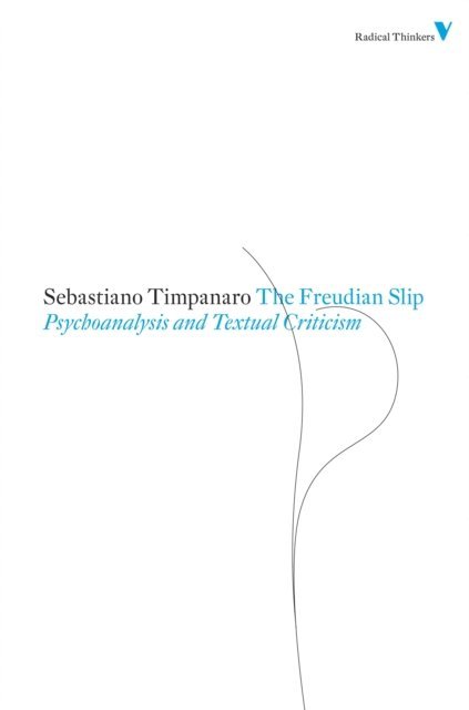 Sebastiano Timpanaro - Freudian Slip, E-bok