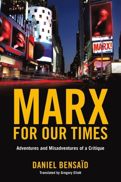 Daniel Bensaïd - Marx for Our Times, E-bok