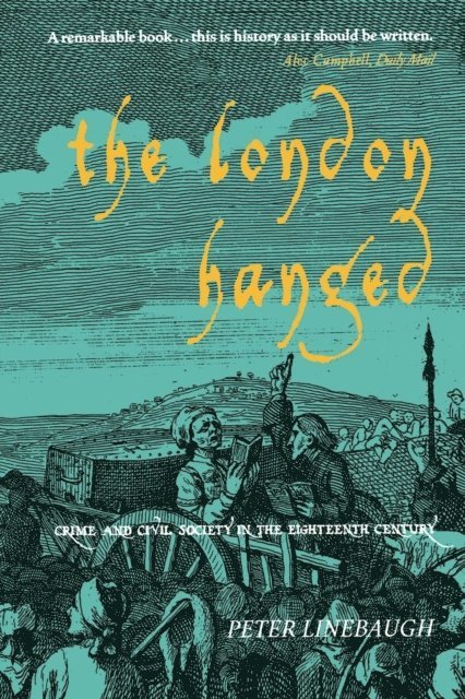 Peter Linebaugh - London Hanged, E-bok