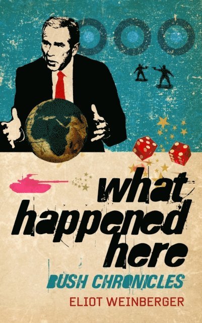 Eliot Weinberger - What Happened Here, E-bok