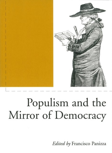 Francisco Panizza - Populism and the Mirror of Democracy, E-bok