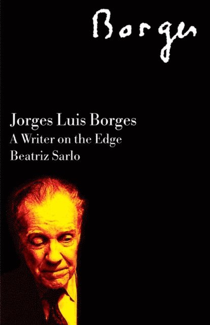 Beatriz Sarlo, John King - Jorge Luis Borges, E-bok