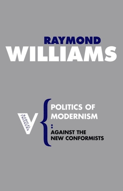 Raymond Williams - Politics of Modernism, E-bok
