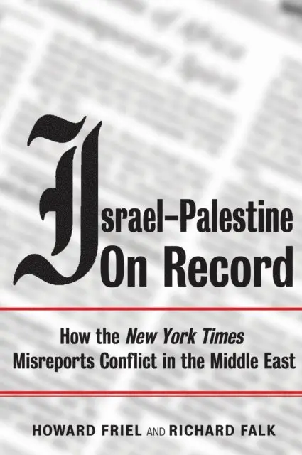 Howard Friel, Richard Falk - Israel-Palestine on Record, E-bok. Tillgänglighet: Lägg i varukorg