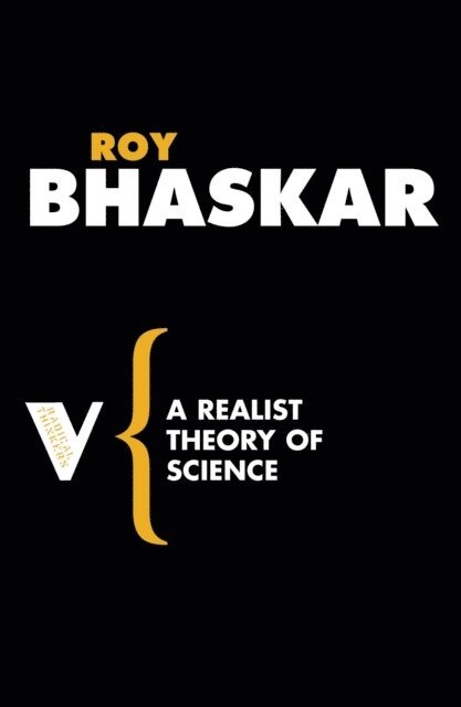 Roy Bhaskar - Realist Theory of Science, E-bok