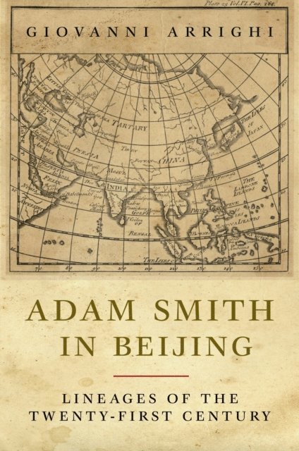 Giovanni Arrighi - Adam Smith in Beijing, E-bok
