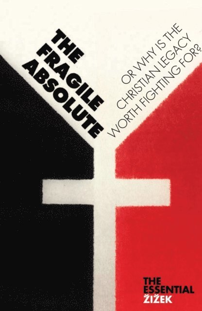 Slavoj Zizek - Fragile Absolute, E-bok