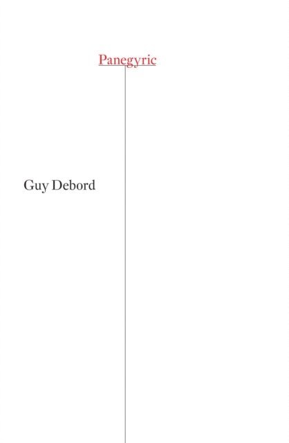 Guy Debord - Panegyric, E-bok